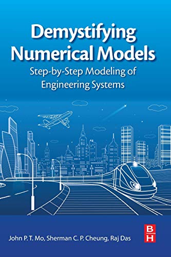 Demystifying Numerical Models Step-by Step Modeling of Engineering Systems [Paperback]