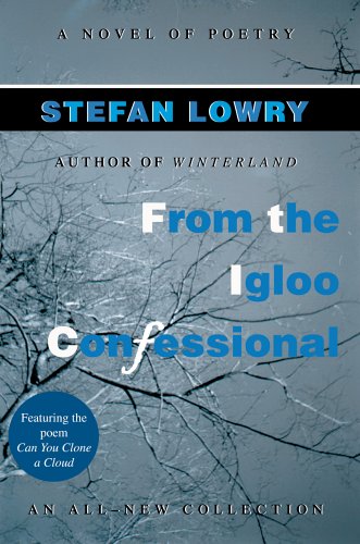 From the Igloo Confessional  A Novel of Poetry [Hardcover]