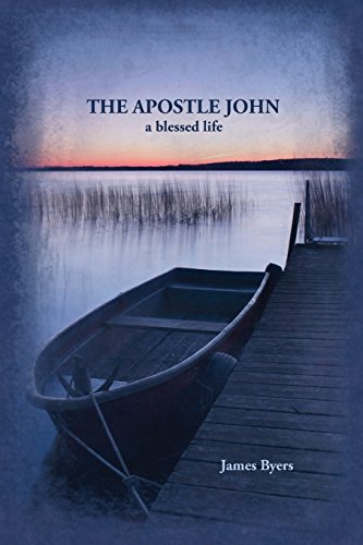 The Apostle John A Blessed Life [Paperback]
