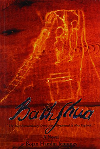 Bathshua  The Most Extrordinary Crime Ever Perpetrated in New England. . . [Paperback]