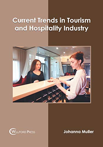 Current Trends in Tourism and Hospitality Industry [Hardcover]