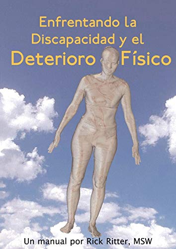 Enfrentando La Discapacidad Y El Deterioro Fsico Un Manual (spanish Edition) [Paperback]