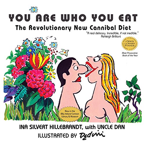 You Are Who You Eat, The Revolutionary New Cannibal Diet [Paperback]