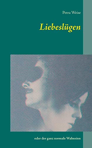 Liebeslgen (german Edition) [Paperback]