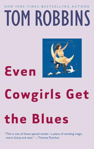 Even Cowgirls Get the Blues A Novel [Paperback]