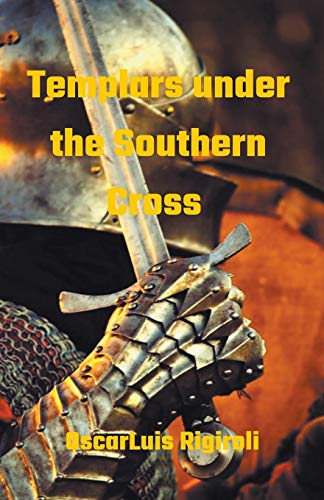 Templars under the Southern Cross [Paperback]