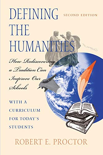 Defining the Humanities How Rediscovering a Tradition Can Improve Our Schools,  [Paperback]