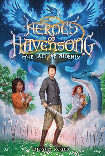 Heroes of Havensong The Last Ice Phoenix [Paperback]