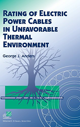 Rating of Electric Power Cables in Unfavorable Thermal Environment [Hardcover]