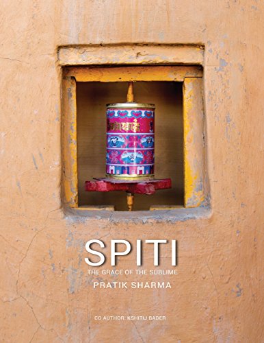 Spiti The Grace Of The Sublime [Paperback]