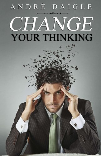 Change Your Thinking [Paperback]