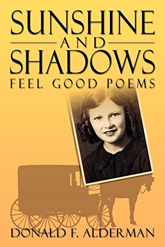 Sunshine and Shadows  Feel Good Poems [Paperback]