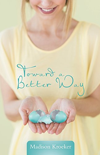 Toward A Better Way [Paperback]