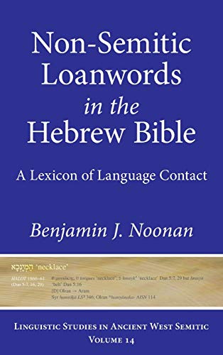 Non-Semitic Loanwords In The Hebrew Bible [Hardcover]
