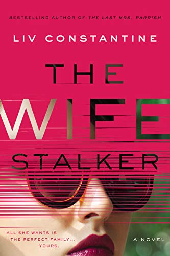 The Wife Stalker A Novel [Paperback]