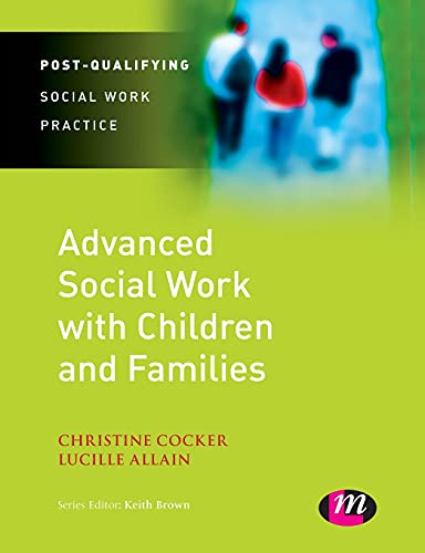 Advanced Social Work with Children and Families [Paperback]