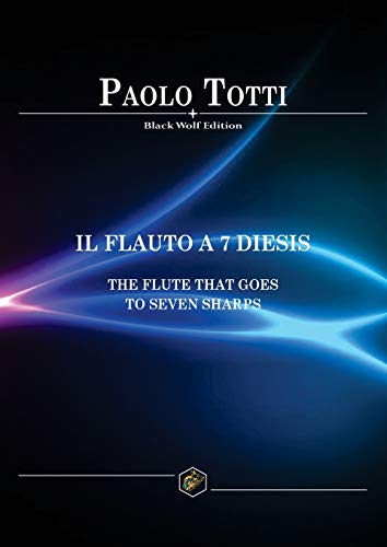 Flauto a 7 Diesis  The Flute That Goes to Seven Sharps [Paperback]