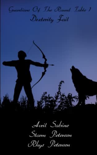 Guardians Of The Round Table 1 Dexterity Fail [Paperback]