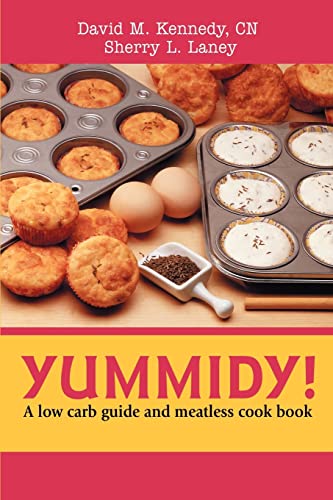 Yummidy A Low Carb Guide And Meatless Cook Book [Paperback]