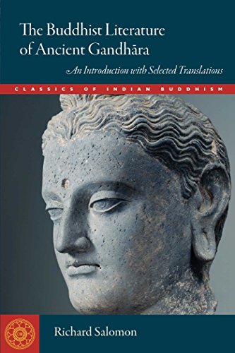 The Buddhist Literature of Ancient Gandhara An Introduction with Selected Trans [Paperback]
