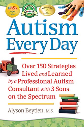 Autism Every Day Over 150 Strategies Lived and Learned by a Professional Autism [Paperback]