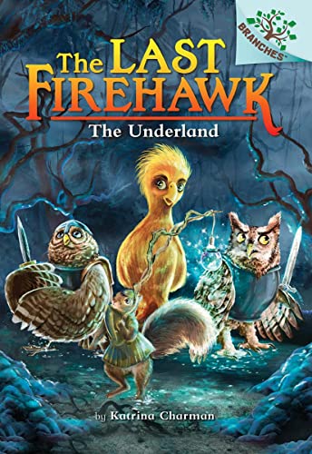 The Underland A Branches Book (The Last Firehawk 11) [Hardcover]