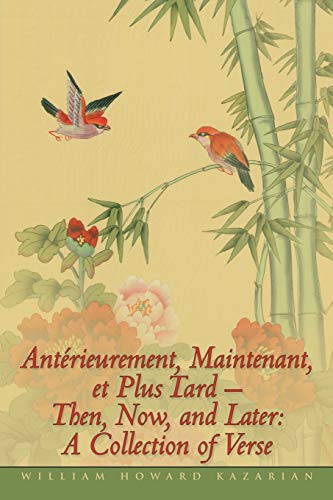 Antrieurement, Maintenant, Et Plus Tard - Then, Now, And Later A Collection Of [Paperback]