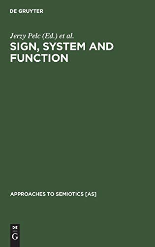 Sign, System and Function  Papers of the First and Second Polish-American Semio [Hardcover]