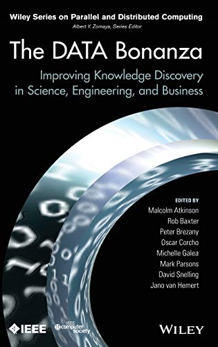 The Data Bonanza Improving Knowledge Discovery in Science, Engineering, and Bus [Hardcover]