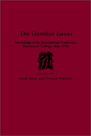 The Guodian Laozi Proceedings Of The International Conference, Dartmouth Colleg [Paperback]