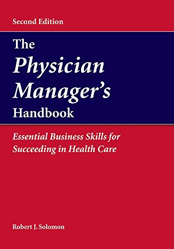 The Physician Manager&aposs Handbook Essential Business Skills for Succeeding  [Hardcover]
