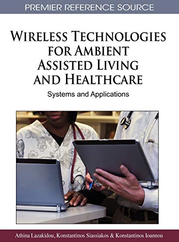 Wireless Technologies for Ambient Assisted Living and Healthcare Systems and Ap [Hardcover]