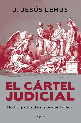 El crtel judicial Radiografa de un poder fallido / Judicial Cartel. X-Ray of  [Paperback]