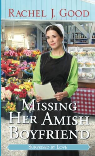Missing Her Amish Boyfriend [Paperback]