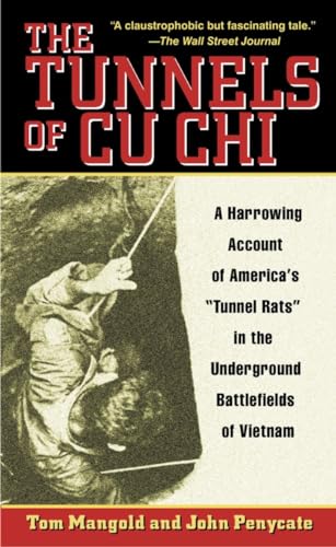 The Tunnels of Cu Chi A Harrowing Account of America's Tunnel Rats in the Under [Paperback]