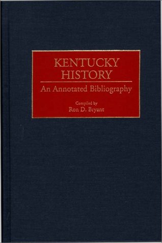 Kentucky History (bibliographies Of The States Of The United States) [Hardcover]