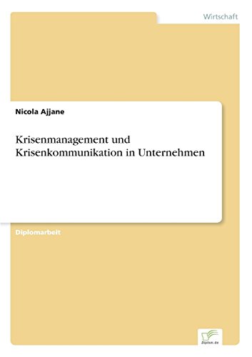 Krisenmanagement und Krisenkommunikation in Unternehmen [Paperback]