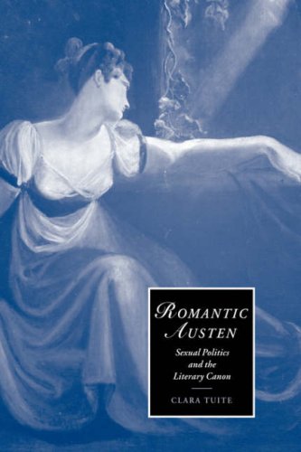 Romantic Austen Sexual Politics and the Literary Canon [Paperback]