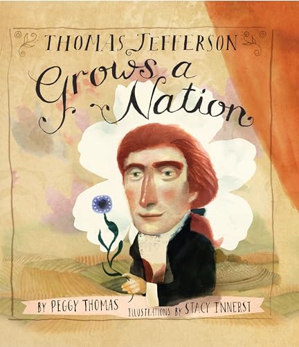 Thomas Jefferson Grows a Nation [Hardcover]