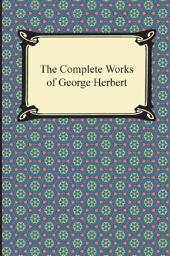 The Complete Works Of George Herbert [Paperback]