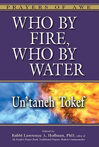 Who by Fire, Who by Water Un'taneh Tokef [Hardcover]