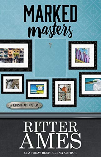 Marked Masters (a Bodies Of Art Mystery) (volume 2) [Paperback]