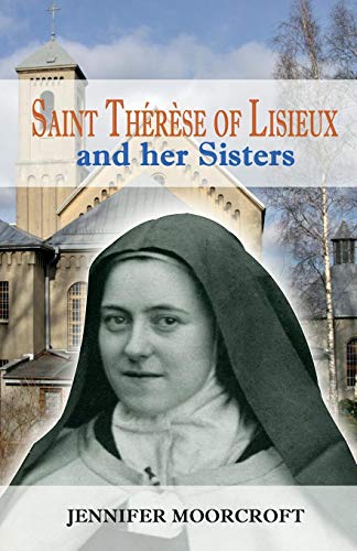 Saint Thrse Of Lisieux And Her Sisters [Paperback]