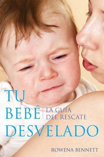 Tu Bebe Desvelado La Guia Del Rescate (spanish Edition) [Paperback]