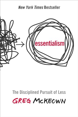 Essentialism The Disciplined Pursuit of Less [Hardcover]