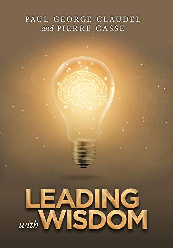 Leading with Wisdom [Hardcover]