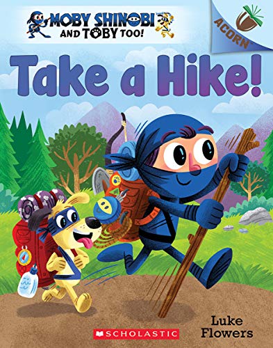 Take a Hike An Acorn Book (Moby Shinobi and Toby Too 2) [Paperback]