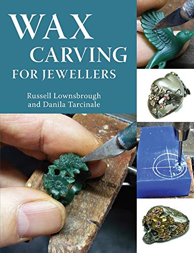 Wax Carving for Jewellers [Paperback]