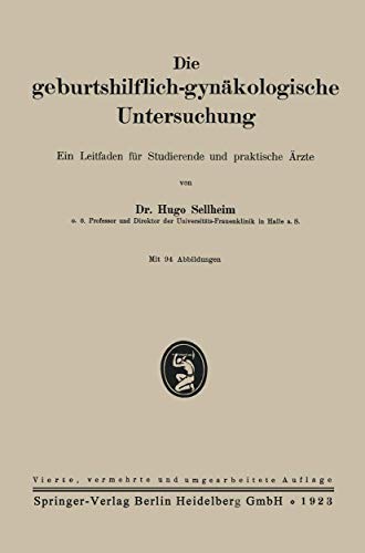 Die geburtshilflich-gynkologische Untersuchung Ein Leitfaden fr Studierende u [Paperback]