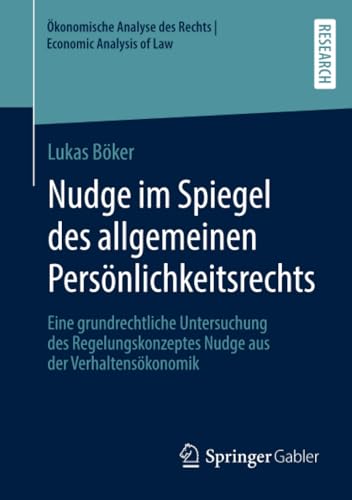 Nudge im Spiegel des allgemeinen Persnlichkeitsrechts Eine grundrechtliche Unt [Paperback]